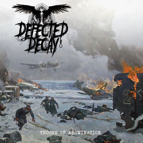 Defected Decay : Troops of Abomination